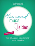 Niemand muss leiden!