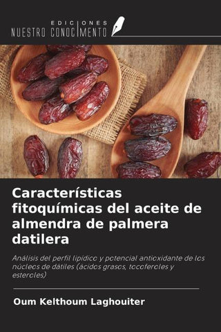 Características fitoquímicas del aceite de almendra de palmera datilera
