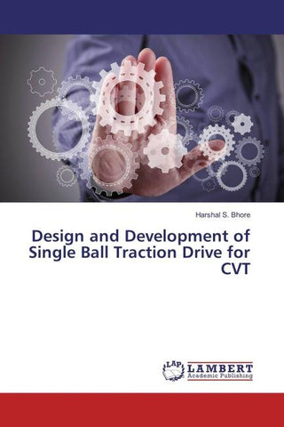 Design and Development of Single Ball Traction Drive for CVT