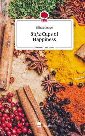 8 1/2 Cups of Happiness. Life is a Story - story.one