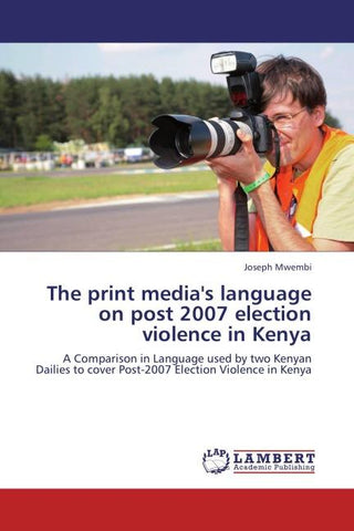 The print media's language on post 2007 election violence in Kenya