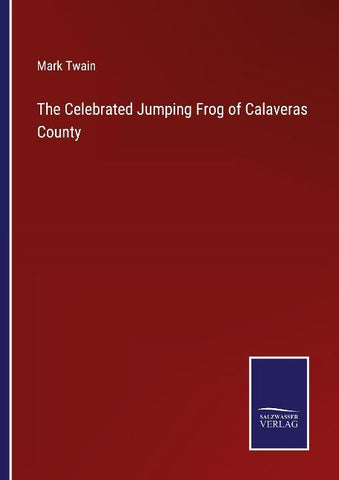 The Celebrated Jumping Frog of Calaveras County