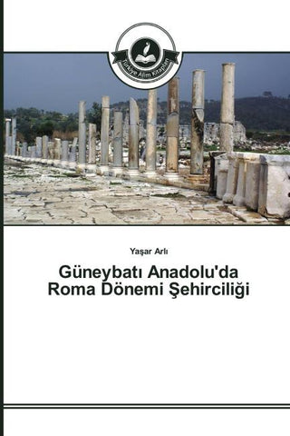 Güneybat¿ Anadolu'da Roma Dönemi ¿ehircili¿i
