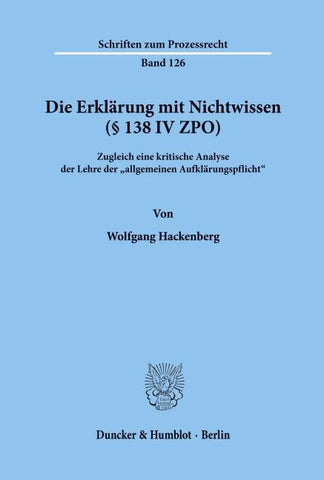 Die Erklärung mit Nichtwissen (§ 138 IV ZPO).