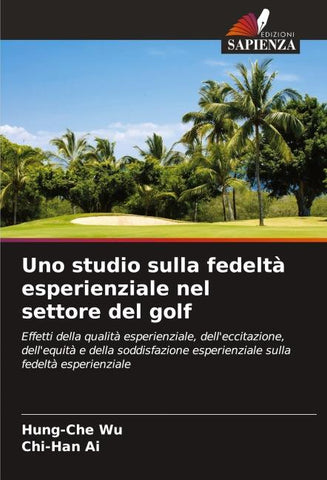 Uno studio sulla fedeltà esperienziale nel settore del golf