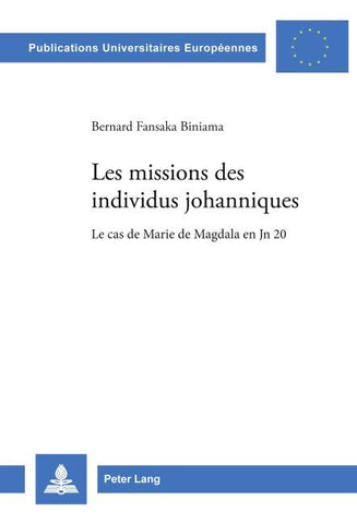 Les missions des individus johanniques