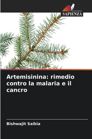 Artemisinina: rimedio contro la malaria e il cancro