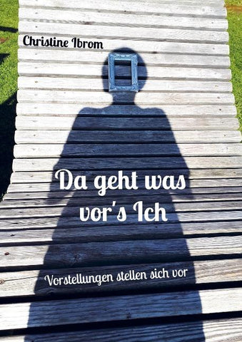 Da geht was vor's Ich