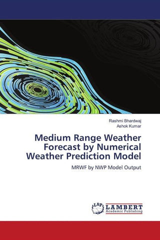 Medium Range Weather Forecast by Numerical Weather Prediction Model