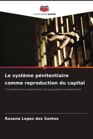 Le système pénitentiaire comme reproduction du capital