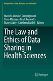 The Law and Ethics of Data Sharing in Health Sciences