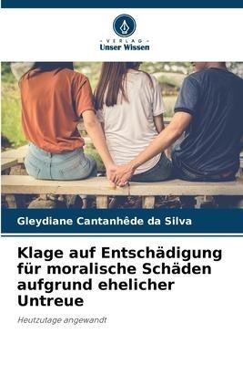 Klage auf Entschädigung für moralische Schäden aufgrund ehelicher Untreue