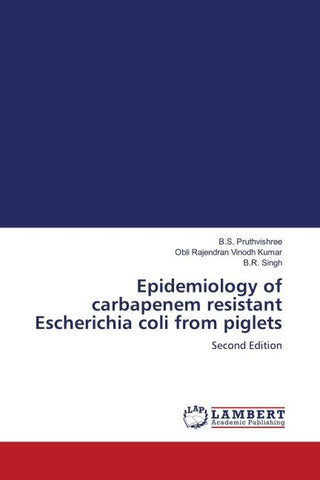 Epidemiology of carbapenem resistant Escherichia coli from piglets