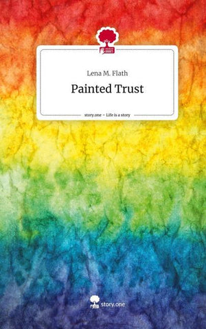 Painted Trust. Life is a Story - story.one