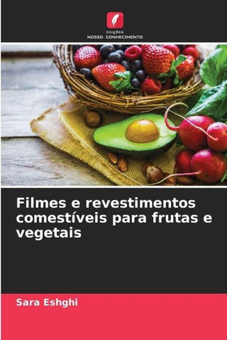 Filmes e revestimentos comestíveis para frutas e vegetais