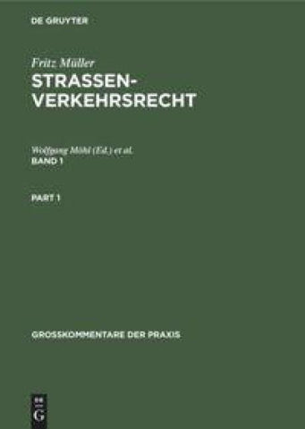 Fritz Müller: Straßenverkehrsrecht / Fritz Müller: Straßenverkehrsrecht. Band 1