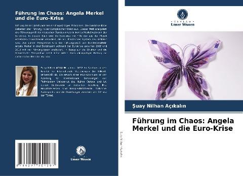 Führung im Chaos: Angela Merkel und die Euro-Krise