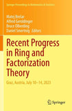 Recent Progress in Ring and Factorization Theory
