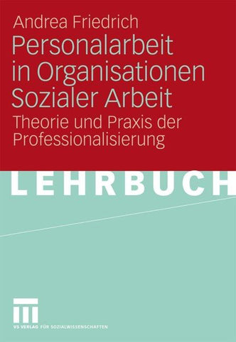 Personalarbeit in Organisationen Sozialer Arbeit