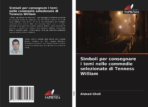 Simboli per consegnare i temi nelle commedie selezionate di Tenness William