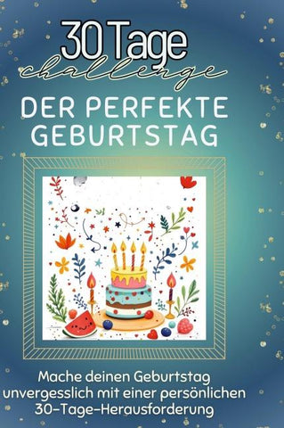Der perfekte Geburtstag