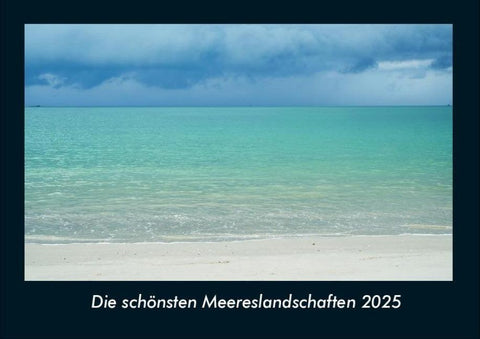 Die schönsten Meereslandschaften 2025 Fotokalender DIN A4