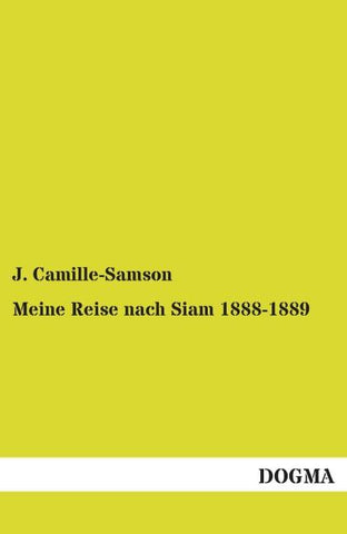 Meine Reise nach Siam 1888-1889