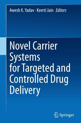 Novel Carrier Systems for Targeted and Controlled Drug Delivery