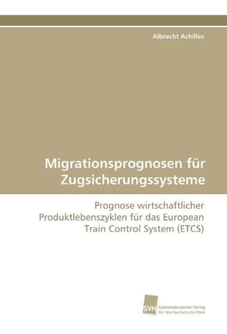 Migrationsprognosen für Zugsicherungssysteme