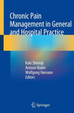 Chronic Pain Management in General and Hospital Practice