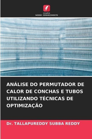 ANÁLISE DO PERMUTADOR DE CALOR DE CONCHAS E TUBOS UTILIZANDO TÉCNICAS DE OPTIMIZAÇÃO