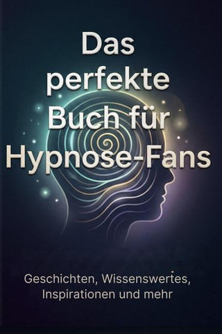 Das perfekte Buch für Hypnose-Fans