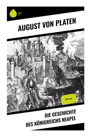 Die Geschichte des Königreichs Neapel