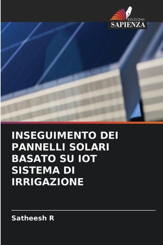 INSEGUIMENTO DEI PANNELLI SOLARI BASATO SU IOT SISTEMA DI IRRIGAZIONE