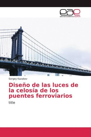 Diseño de las luces de la celosía de los puentes ferroviarios