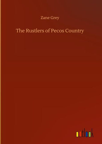 The Rustlers of Pecos Country