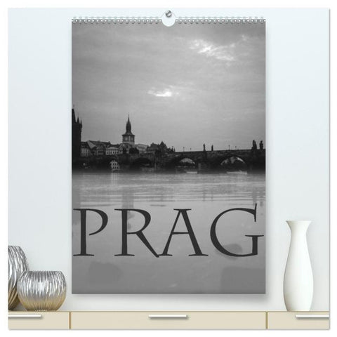 Prag - Praha - Prague (hochwertiger Premium Wandkalender 2026 DIN A2 hoch), Kunstdruck in Hochglanz