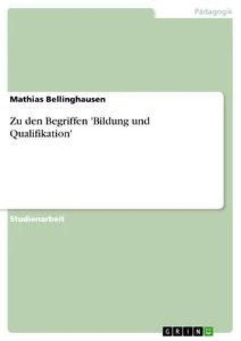 Zu den Begriffen 'Bildung und Qualifikation'
