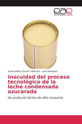 Inocuidad del proceso tecnológico de la leche condensada azucarada