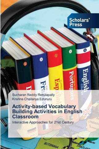 Activity-based Vocabulary Building Activities in English Classroom