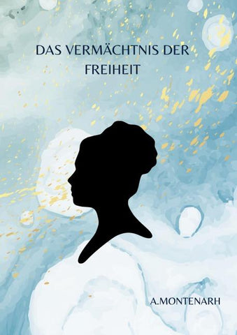 Das Vermächtnis der Freiheit