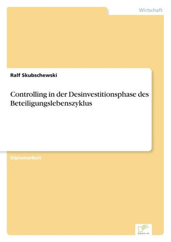 Controlling in der Desinvestitionsphase des Beteiligungslebenszyklus