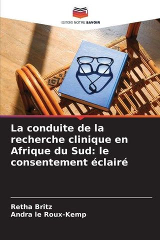 La conduite de la recherche clinique en Afrique du Sud: le consentement éclairé