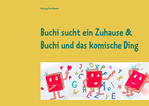 Buchi sucht ein Zuhause & Buchi und das komische Ding