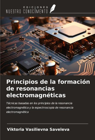 Principios de la formación de resonancias electromagnéticas