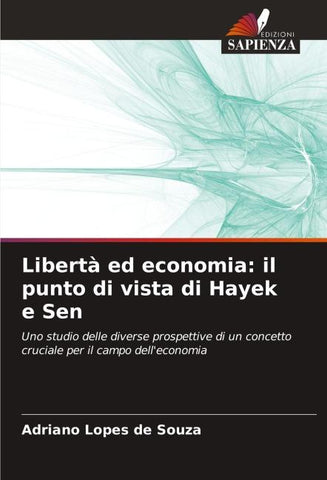 Libertà ed economia: il punto di vista di Hayek e Sen