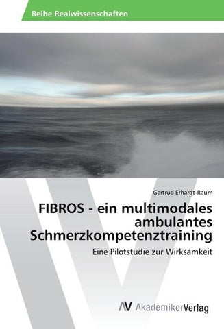 FIBROS - ein multimodales ambulantes Schmerzkompetenztraining