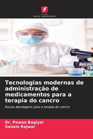 Tecnologias modernas de administração de medicamentos para a terapia do cancro