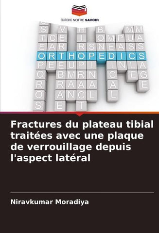 Fractures du plateau tibial traitées avec une plaque de verrouillage depuis l'aspect latéral