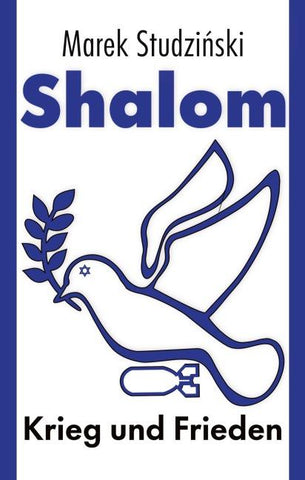 Shalom: Krieg und Frieden